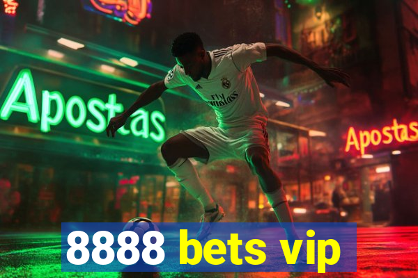 8888 bets vip